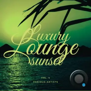  Luxury Lounge Sunset, Vol. 4 (2024) 