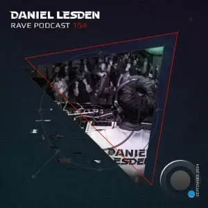  Daniel Lesden - Rave Podcast 154 (2024-09-13) 