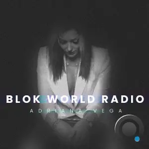  Adriana Vega - Blok World Radio 059 (2024-09-13) 