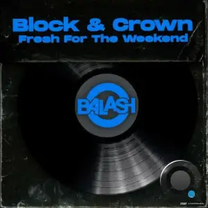  Block & Crown - Fresh For The Weekend (2024) 