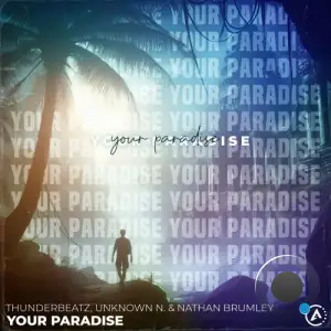  Thunderbeatz and Unknown N. and Nathan Brumley - Your Paradise (2024) 