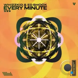  Whizzkid & Ed Shock - Every Minute (2024) 