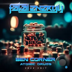  Ben Corner - Atomic Drugs (2024 Edit) (2024) 