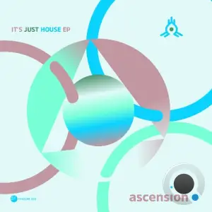  Ascension - Its Just House (2024) 