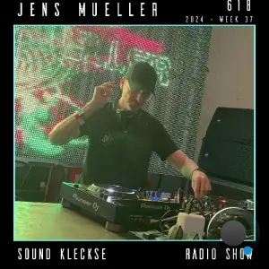  Jens Mueller - Sound Kleckse Radio Show 618 (2024-09-14) 