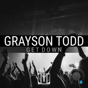  Grayson Todd - Get Down (2024) 