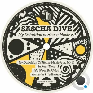  Sascha Dive - My Definition of House Music (2024) 