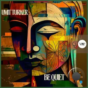  Ümit Türker - Be Quiet (2024) 