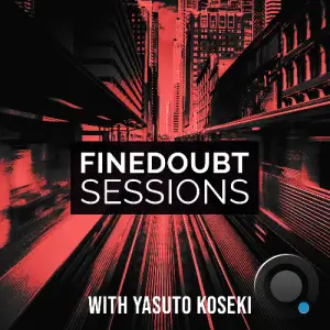  Yasuto Koseki - Finedoubt Sessions 132 (2024-09-15) 