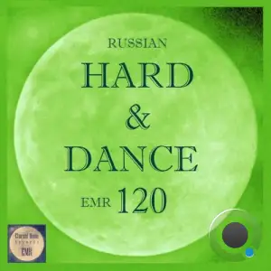  Russian Hard & Dance EMR Vol.120 (2024) 