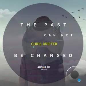  Chris Drifter - The Past Can Not Be Changed (2024) 