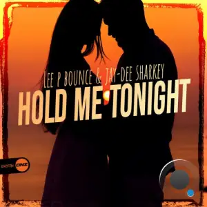  Lee P Bounce & Jay-Dee Sharkey - Hold Me Tonight (2024) 