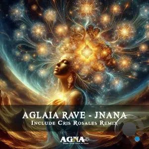  Aglaia Rave - Jnana (2024) 