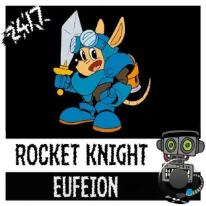  Eufeion - Rocket Knight (2024) 