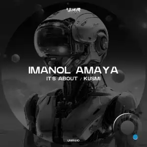  Imanol Amaya - It's About / Kusmi (2024) 