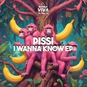  Pissi - I Wanna Know Ep (2024) 