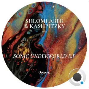  Shlomi Aber & Kashpitzky - Sonic Underworld (2024) 