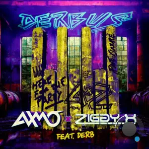  AXMO & Ziggy X feat Derb - DERBUS (2024) 