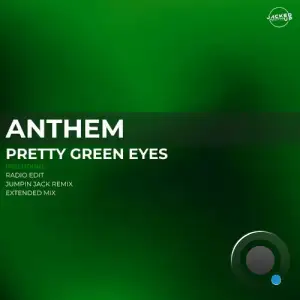  Anthem - Pretty Green Eyes (2024) 