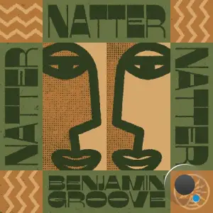  Benjamin Groove - Natter Natter Natter (2024) 