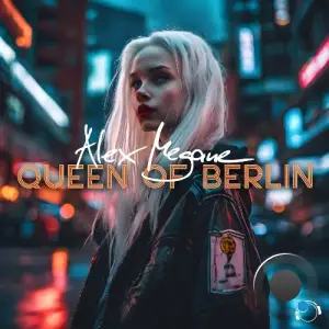  Alex Megane - Queen Of Berlin (2024) 