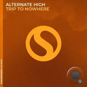  Alternate High - Trip To Nowhere (2024) 