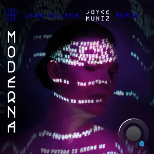  Moderna - Love Is Love (Joyce Muniz Remix) (2024) 