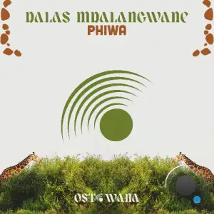  Dalas Mdalangwane - Phiwa (2024) 