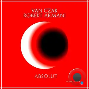  Van Czar & Robert Armani - Absolut (2024) 