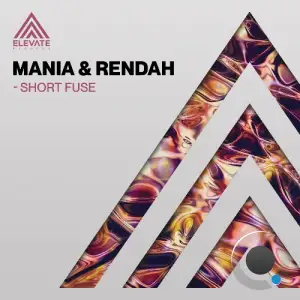  Mania & Rendah - Short Fuse (2024) 