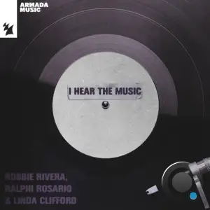  Robbie Rivera with Ralphi Rosario & Linda Clifford - I Hear The Music (2024) 