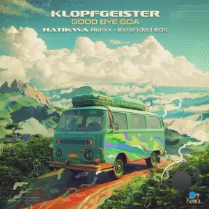  Klopfgeister - Good Bye Goa (Hatikwa Remix Extended Edit) (2024) 