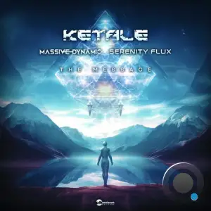  Ketale & Massive Dynamic - The Message (2024) 