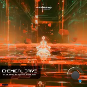  Chemical Drive - Subconscious Frequencies (2024) 