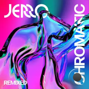  Jerro - Chromatic Remixed (2024) 