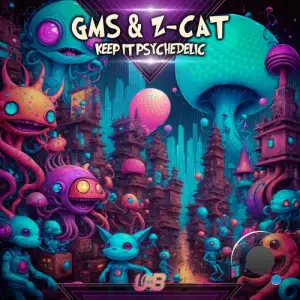  Gms & Z-Cat - Keep It Psychedelic (2024) 