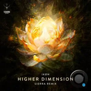  Ikon - Higher Dimension (Sierra Remix) (2024) 