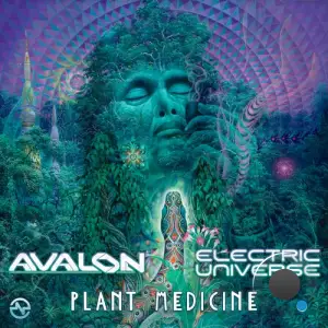  Avalon & Electric Universe - Plant Medicine (2024) 