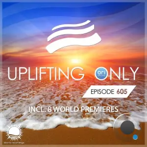  Ori Uplift - Uplifting Only 605 (2024-09-12) 