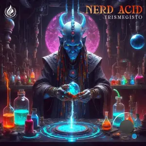  Nerd Acid - Trismegisto (2024) 