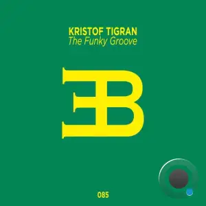  Kristof Tigran - The Funky Groove (2024) 