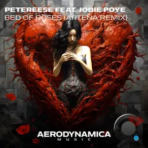  Petereese ft JODIE POYE - Bed of Roses (Artena Remixes) (2024) 