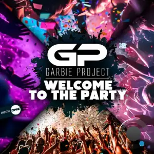  Garbie Project - Welcome To The Party (2024) 