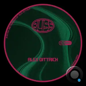  Alex Dittrich - Bliss 014 (2024) 