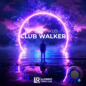  Lord Maylo - Club Walker (Elevation Mix) (2024) 