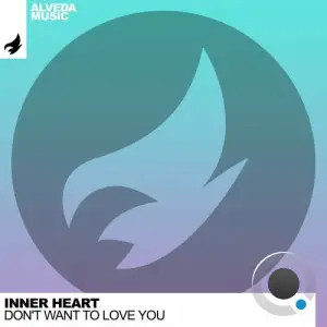  Inner Heart - Don't Want To Love You (2024) 