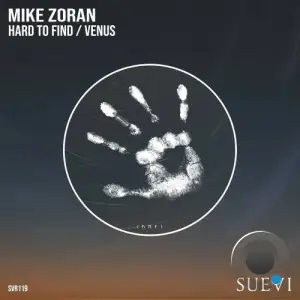  Mike Zoran - Hard To Find / Venus (2024) 