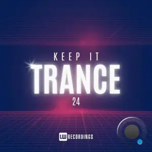  Keep It Trance Vol 24 (2024) 