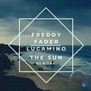  Freddy Fader & Lucamino - The Sun (2024) 