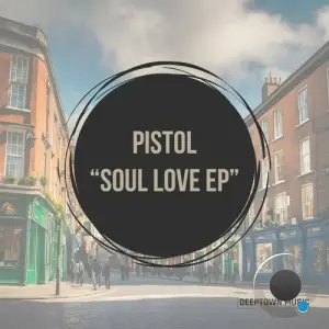  Pistol - Soul Love (2024) 